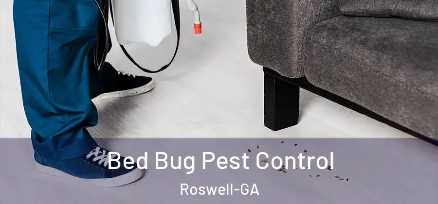 Bed Bug Pest Control Roswell-GA