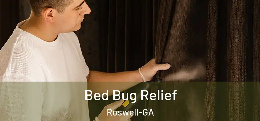 Bed Bug Relief Roswell-GA