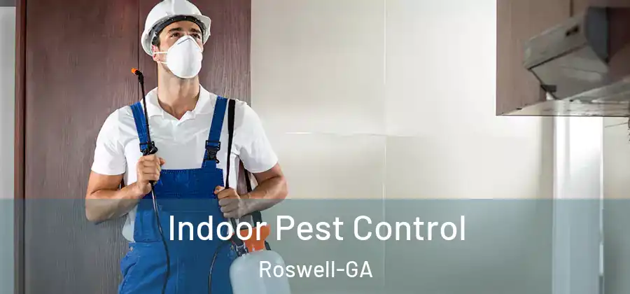 Indoor Pest Control Roswell-GA